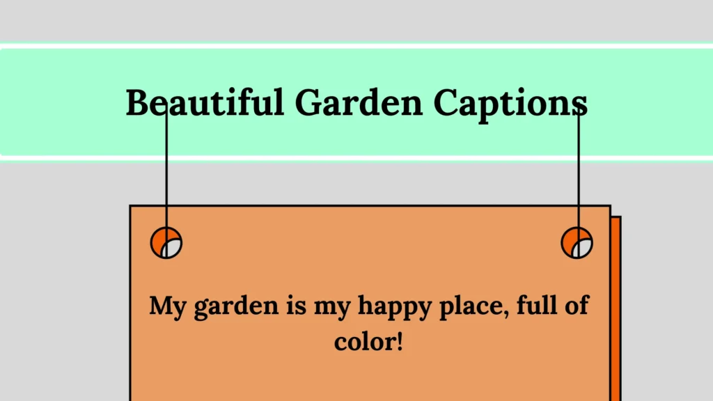 How to Write Beautiful Garden Captions?