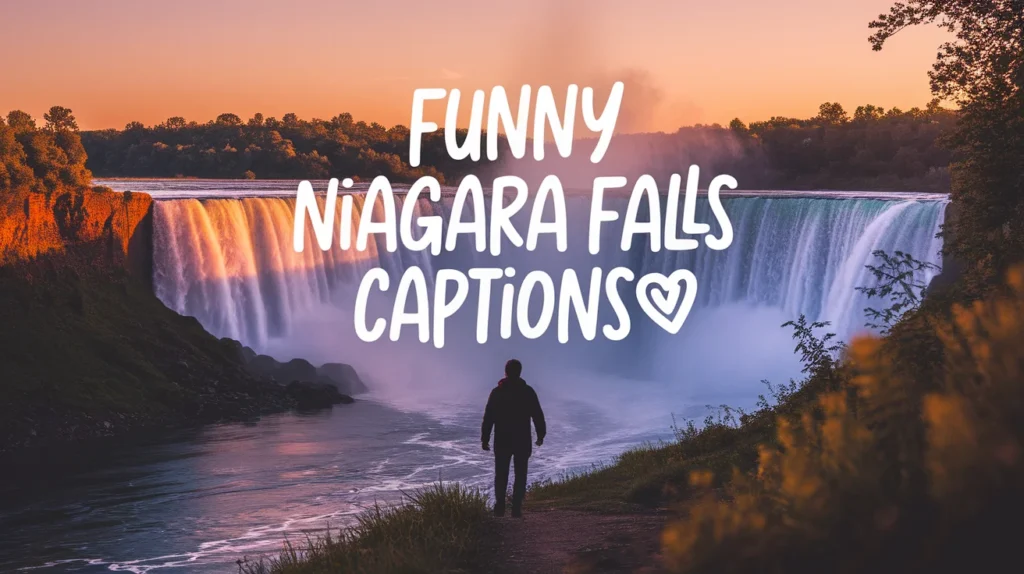 Funny Niagara Falls Captions 