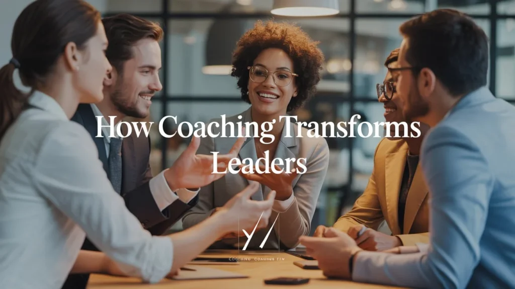 How Coaching Transforms Leaders
