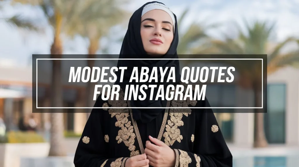 Modest Abaya Quotes for Instagram
