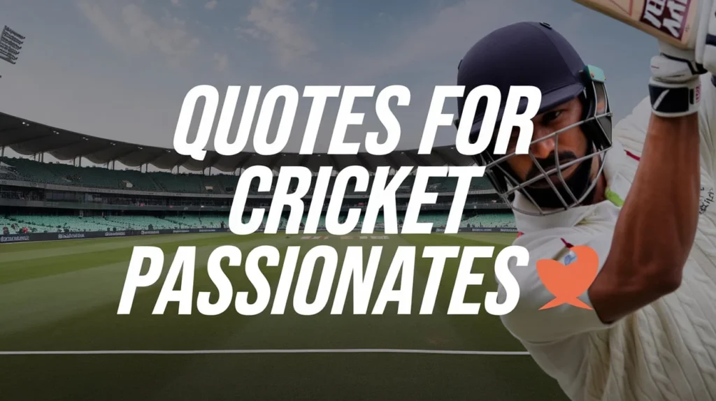 Quotes for Cricket Passionates