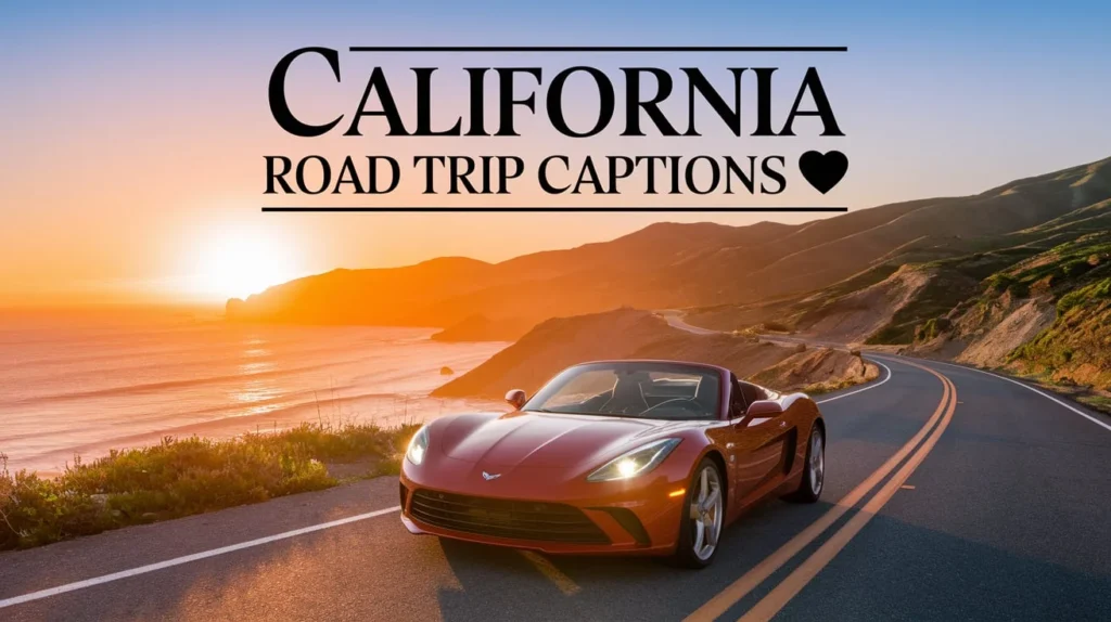 California Road Trip Captions