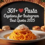 Pasta Captions For Instagram | Best Quotes