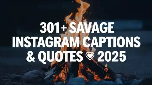 Savage Instagram Captions & Quotes