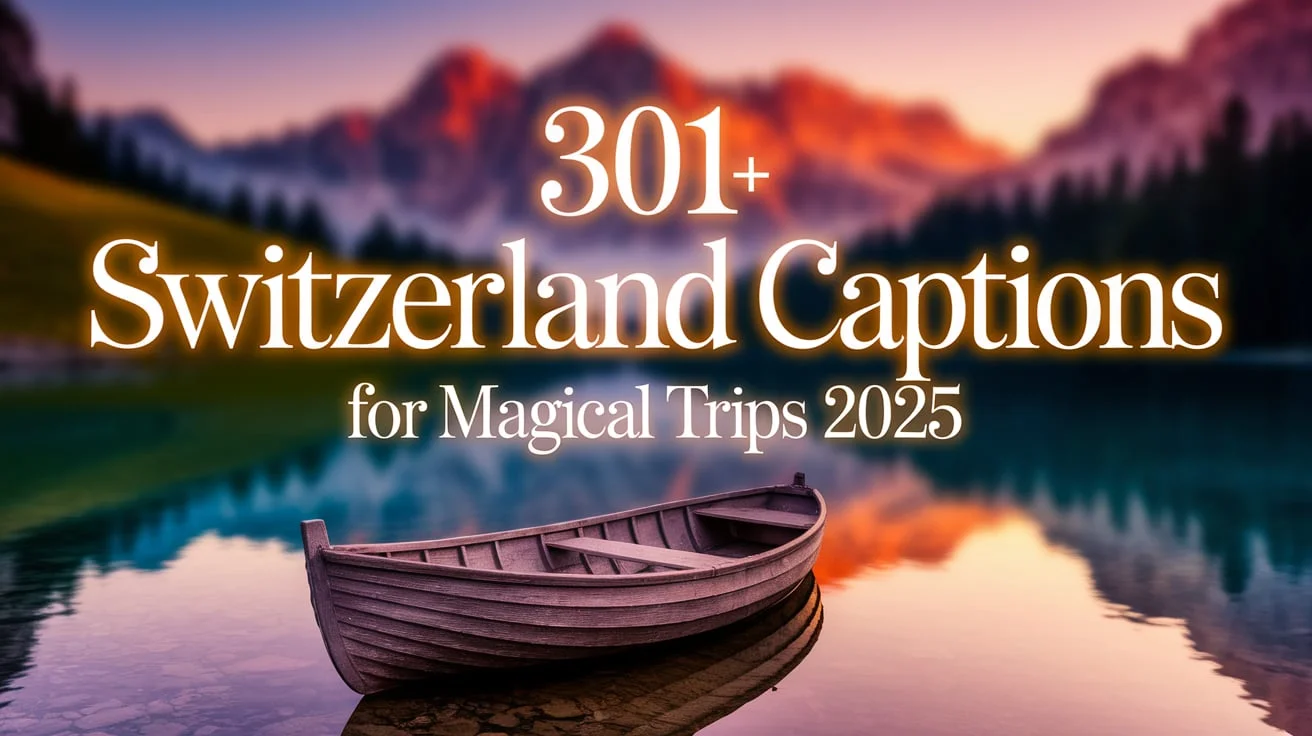 Switzerland Captions for Magical Trips