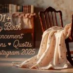 Baby Birth Announcement Captions Quotes For Instagram