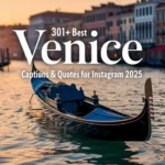 Best Venice Captions & Quotes For Instagram