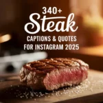 Steak Captions & Quotes for Instagram