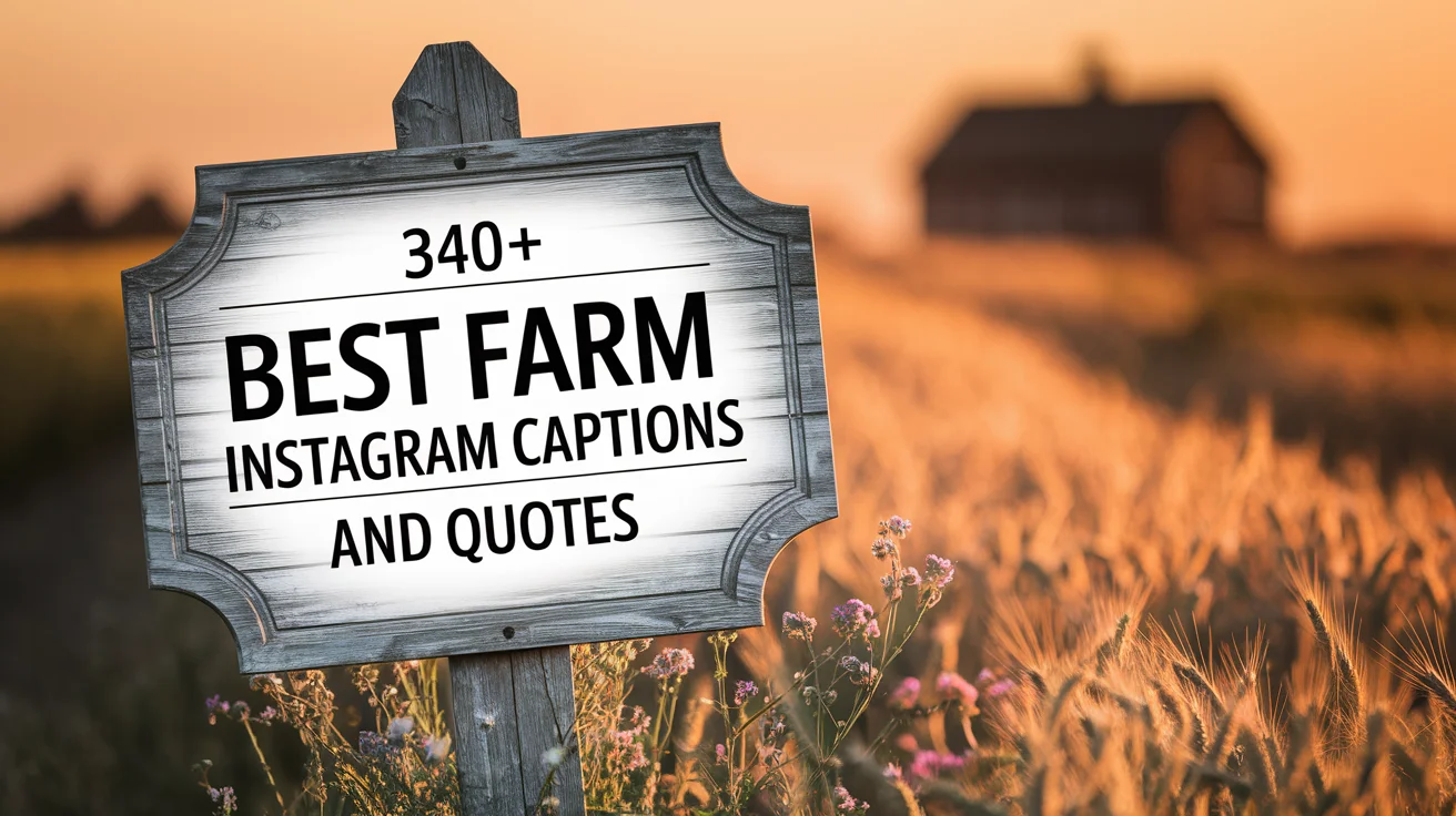 Best Farm Instagram Captions and Quotes