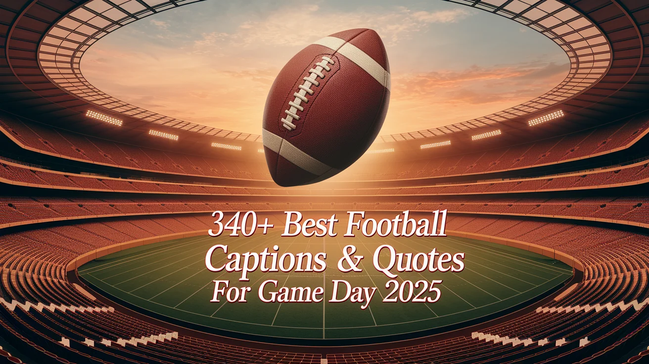 Best Football Captions & Quotes For Game Day