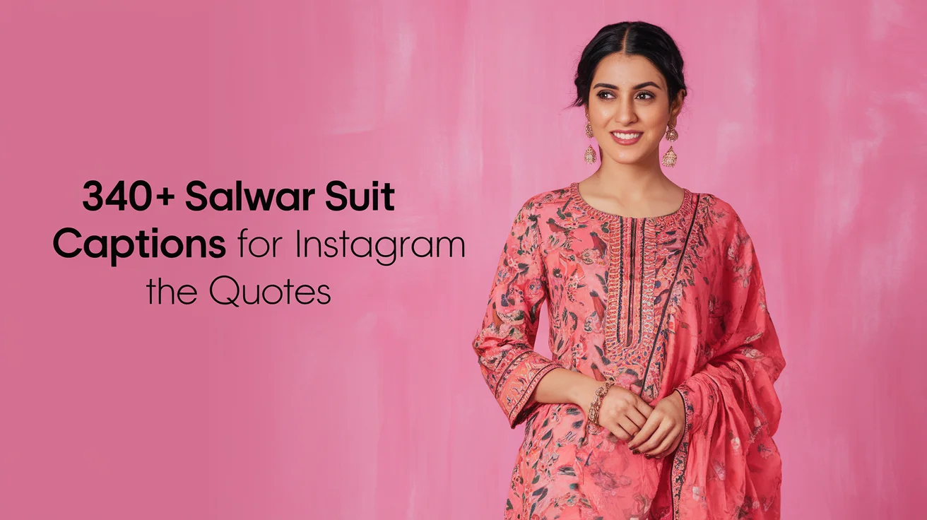Best Salwar Suit Captions For Instagram With Quotes