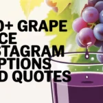 Grape Juice Instagram Captions And Quotes