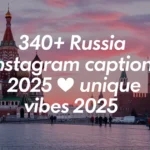 Russia Instagram Captions Unique Vibes