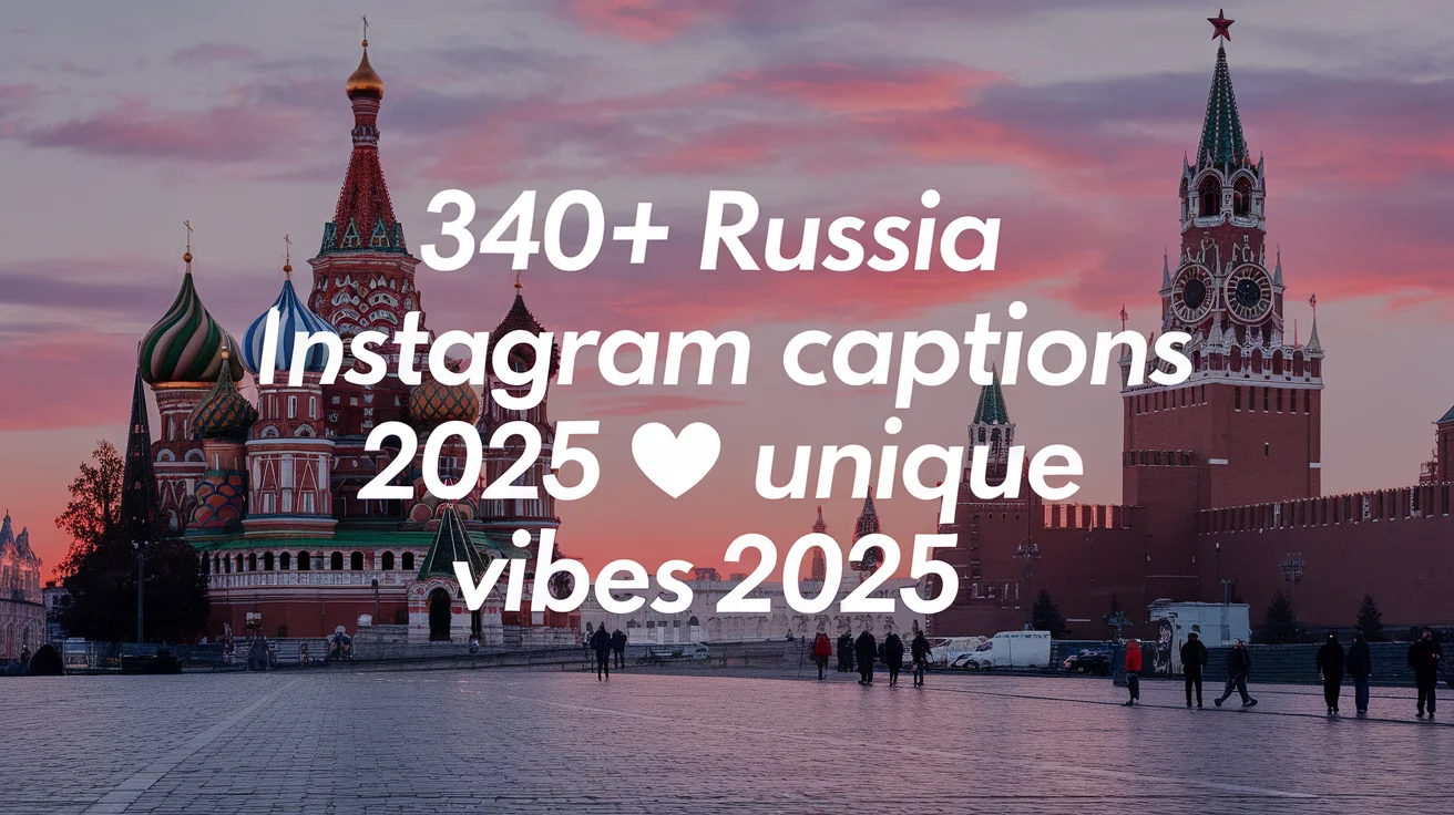Russia Instagram Captions Unique Vibes
