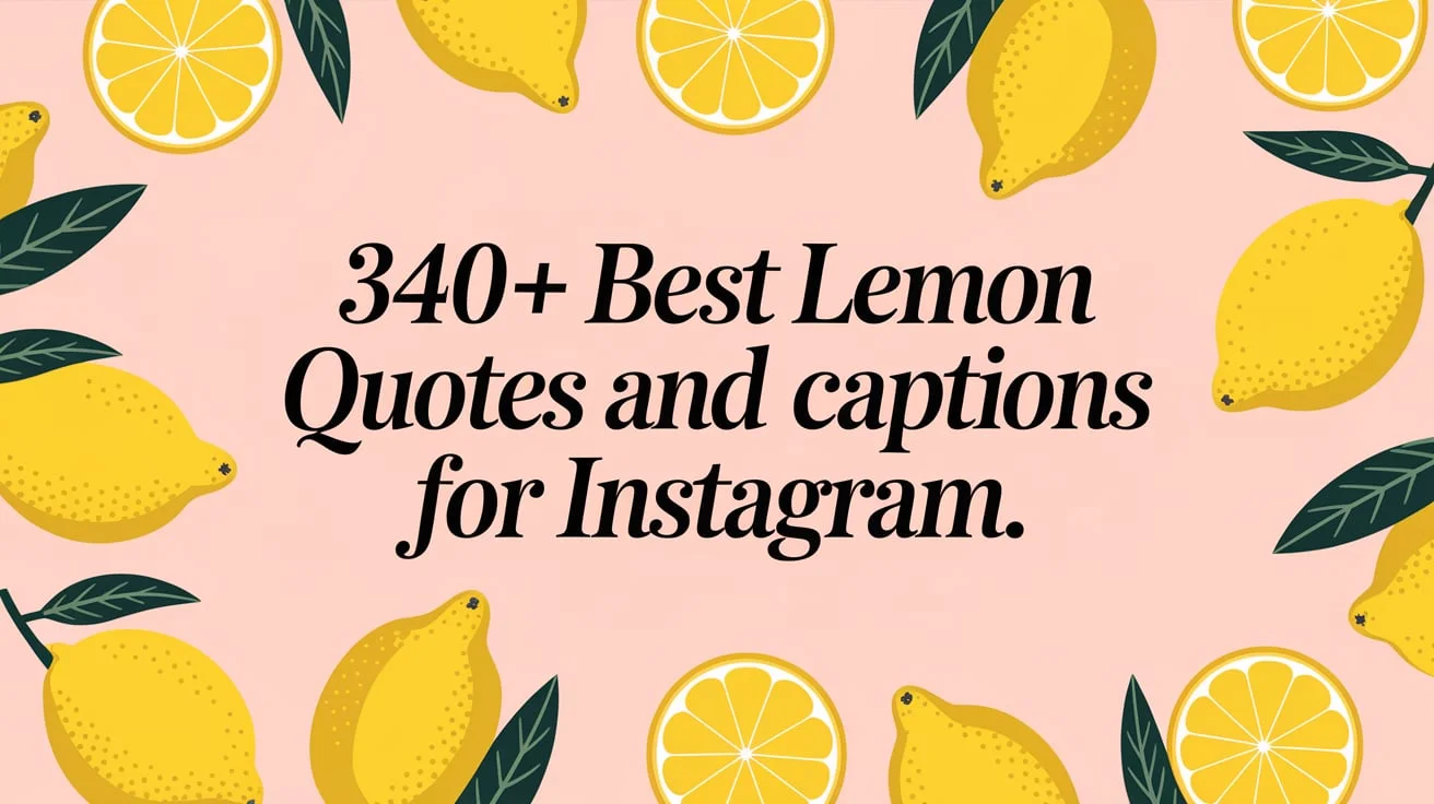 Best Lemon Quotes And Captions For Instagram