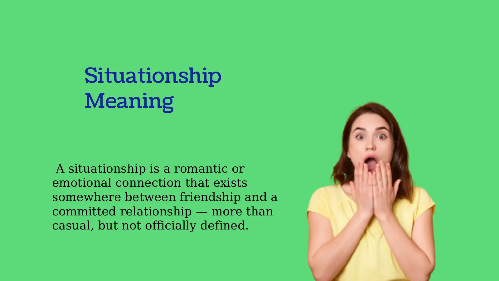 Situationship Meaning: Why Modern Dating Feels Confusing