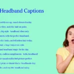 Chic Headband Captions