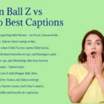 Dragon Ball Z vs Naruto Best Captions