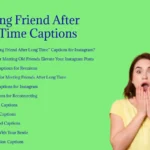 Why Meeting Friends Aftera Long Time Captions Are Important