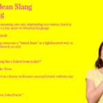 Baked Bean Slang Meaning