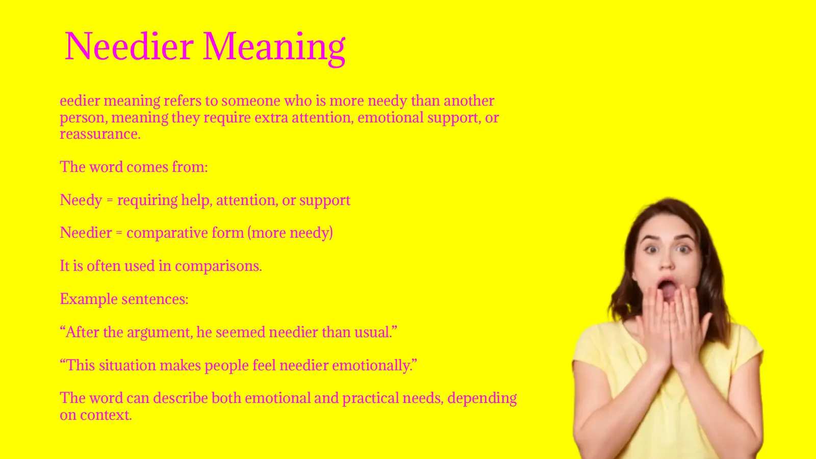 What Does “Needier” Mean?