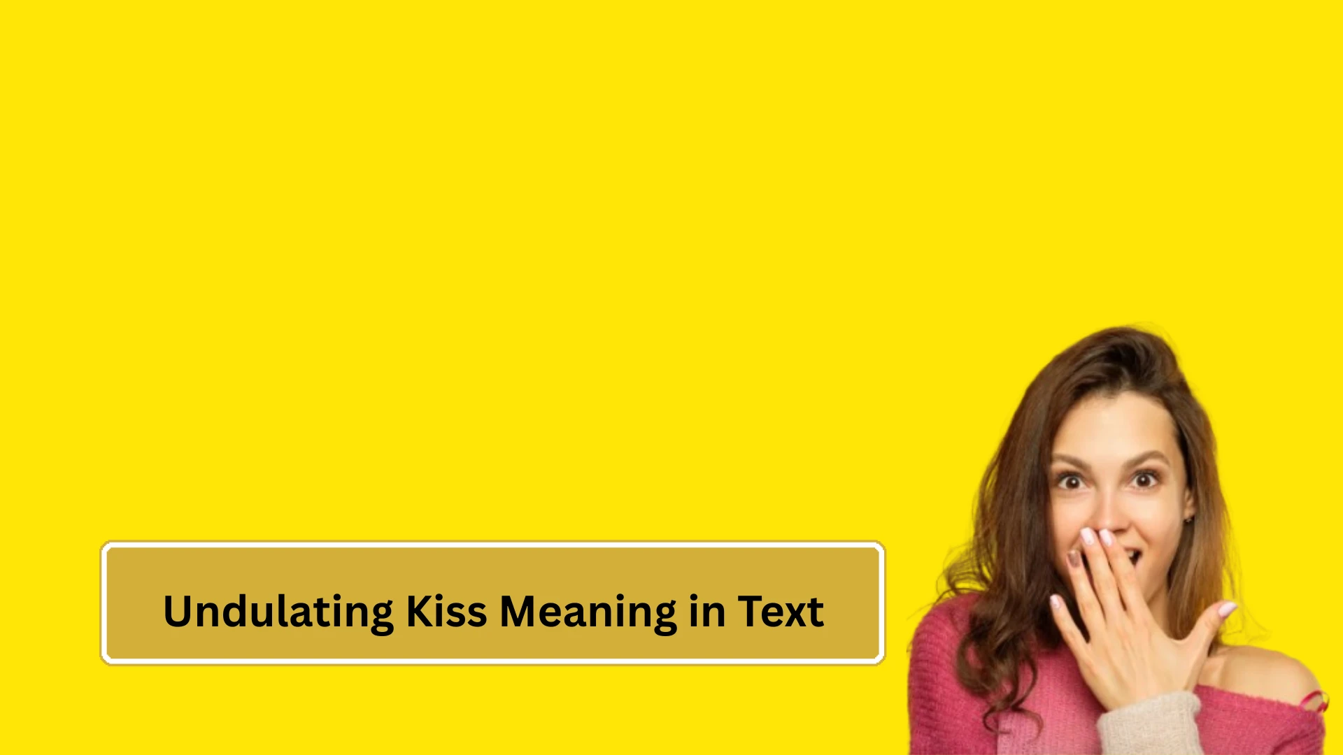 Undulating Kiss in Text: Meaning, Symbolism & Usage